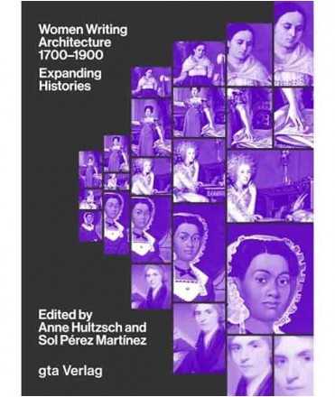 Women Writing Architecture 1700-1900 - Expanding Histories