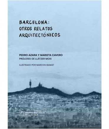 Barcelona: Otros relatos arquitectónicos