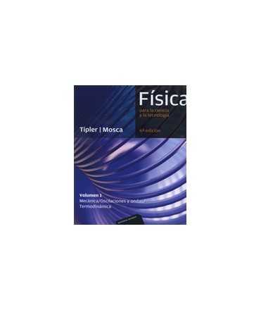 Física para la ciencia y la tecnología Mecánica/Oscilaciones y ondas/Termodinámica