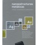Nanoestructuras metálicas: síntesis, caracterización y aplicaciones