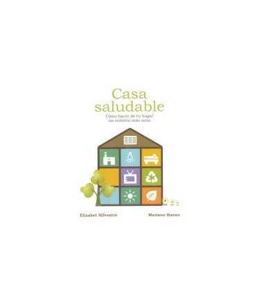 Casa Saludable Cómo hacer de tu hogar un entorno más sano