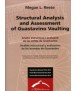 STRUCTURAL ANALYSIS AND ASSESSMENT OF GUASTAVINO VAULTING