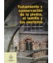 Tratamiento y conservación de la piedra,el ladrillo y los morteros en monumentos y construcciones