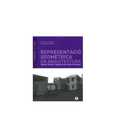 Representació Geomètrica en Arquitectura Dibuix Tècnic i modelatge arquitectònic