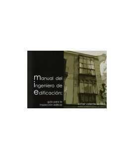 Manual del ingeniero de Edificación: guía para la inspección edilicia