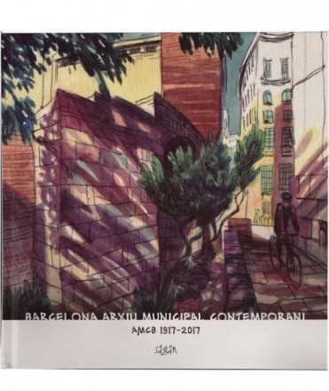 Barcelona Arxiu Municipal Contemporani - AMCB 1917-2017