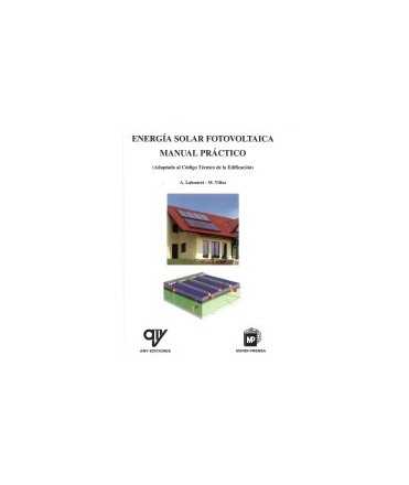 Photovoltaic solar energy: practical manual: (adapted to the T Building Code)