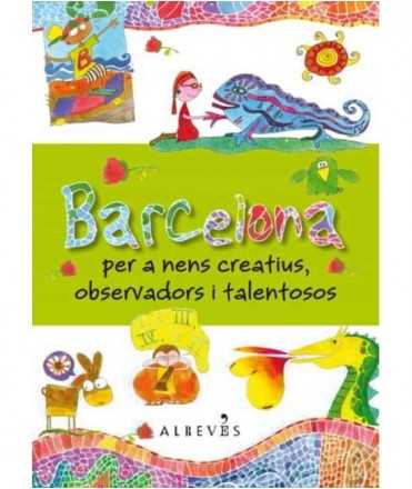 BARCELONA PER A NENS CREATIUS, OBSERVADORS I TALENTOSOS
