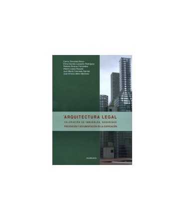 Arquitectura legal valoración de inmuebles, seguridad prevención y documentación en la edificación.
