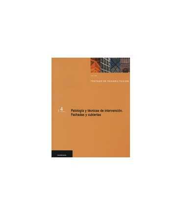 Rehabilitation treatise,4 : Pathology and intervention techniques Facades and roofs