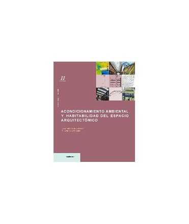 Environmental conditioning and habitability of the architectural space