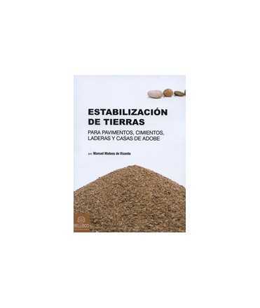 Estabilización de Tierras Para pavimentos, cimientos, laderas y casas de adobe