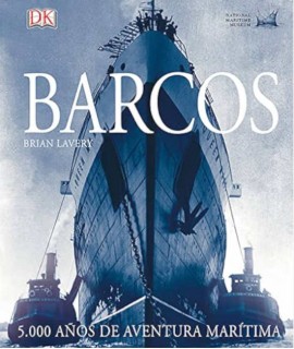 Barcos. 5000 Años de Aventura Marítima