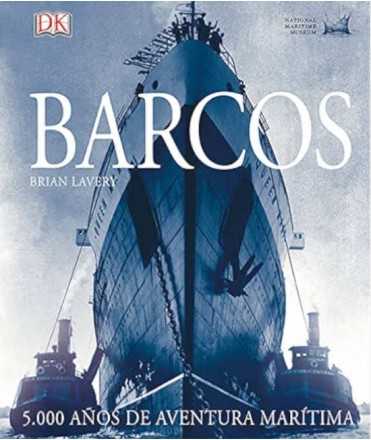 Barcos. 5000 Años de Aventura Marítima