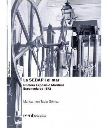 La SEBAP i el Mar: primera Exposició Marítima Espanyola de 1872