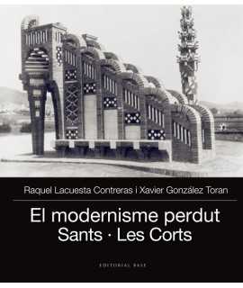 El Modernisme perdut (III). Sants - Les Corts