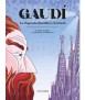 Gaudí. La Sagrada Familia y el éxtasis