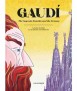 Gaudi. The Sagrada Familia and the Ecstasy