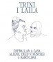 Trini i Laila. Treballar a casa aliena. Dues vivències a Barcelona