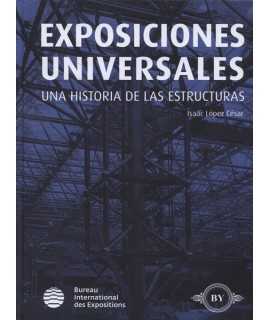 Universal Exhibitions A history of las structures