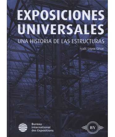 Universal Exhibitions A history of las structures
