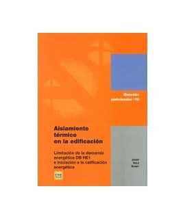 Aislamiento térmico en la edificación: limitación de la demanda energética DB HE1 e iniciación a la calificación energética
