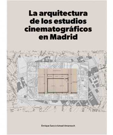 La arquitectura de los estudios cinematográficos en Madrid