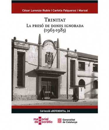 Trinitat. La presó de dones ignorada 1963-1983
