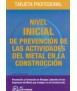 Nivel inicial de prevención de las actividades del metal en la construcción