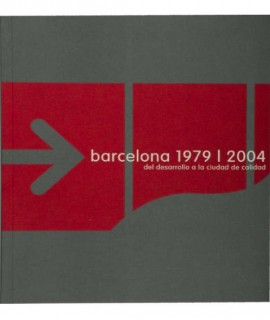 Barcelona 1979/2004: el desarrollo a la ciudad de calidad
