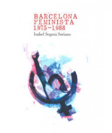 Barcelona feminista 1975-1988