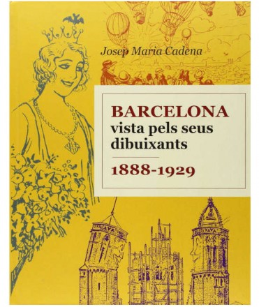 Barcelona vista pels seus dibuixants. 1888-1929