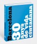 Barcelona. 30 anys de vida ciutadana. Un viatge històric