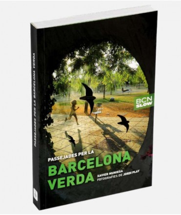 BCN Slow. Passejades per la Barcelona verda