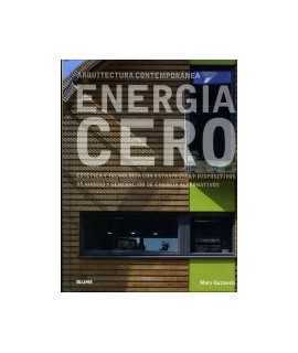 Arquitectura contemporánea Energía Cero Estética y tecnología con estrategias y dispositivos de ahorro y generación de energía a