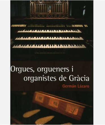 Orgues, orgueners i organistes de Gràcia