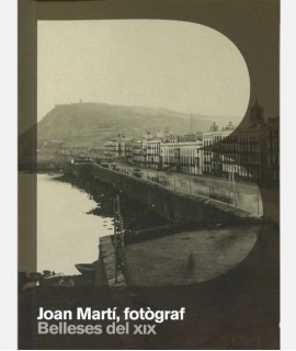 Joan Martí, fotògraf. Belleses del XIX