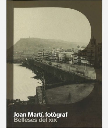 Joan Martí, fotògraf. Belleses del XIX