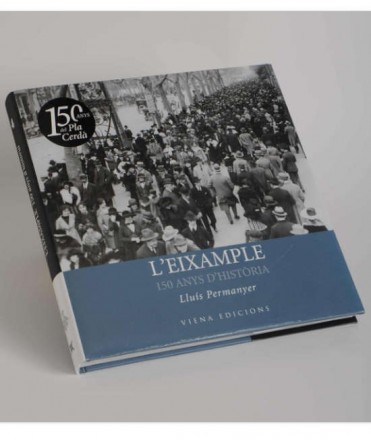 L'Eixample. 150 anys d'història