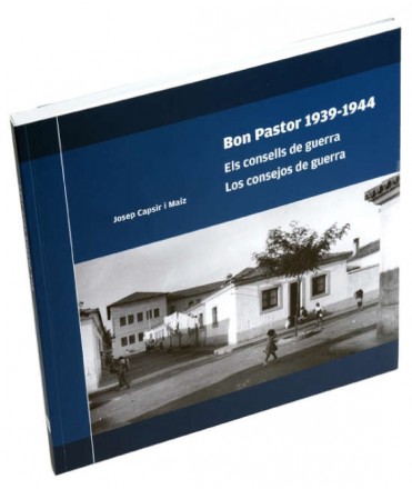 Bon Pastor 1939-1944. Els consells de guerra / Los consejos de guerra