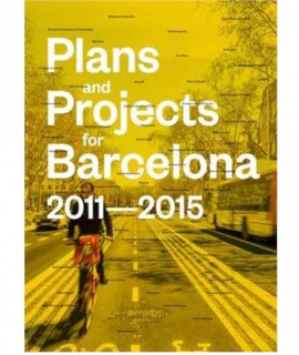 Plans and Projects for Barcelona 2011-2015