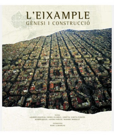 L'Eixample Gènesi i Construcció