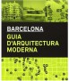 Barcelona: Guia d'arquitectura moderna