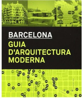 Barcelona: Guia d'arquitectura moderna