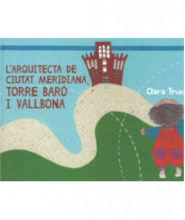 L'arquitecta de Ciutat Meridiana, Torre Baró i Vallbona