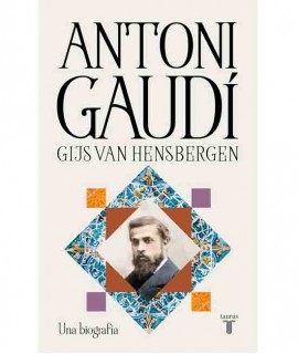 Antoni Gaudí: Una biografía