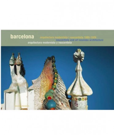 Barcelona: arquitectura modernista i noucentista 1888-1929 