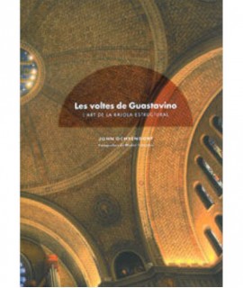 Les voltes de Guastavino: L'art de la rajola estructural