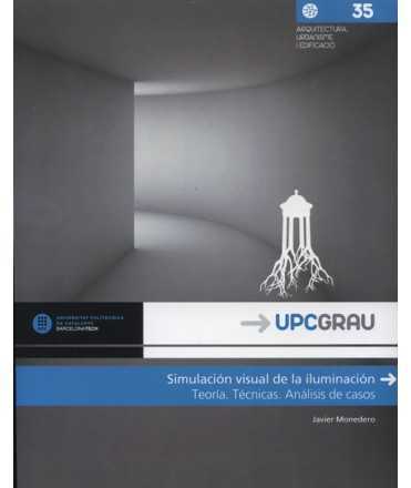 Simulación visual de la iluminación Teoría, Técnicas, Análisis de casos.