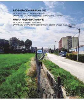 Regeneración urbana (VIII). Propuestas para el espacio periurbano